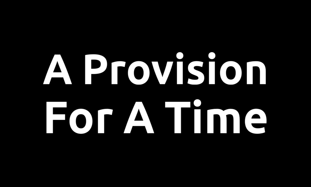 A Provision For A Time
